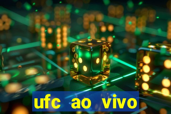 ufc ao vivo assistir online